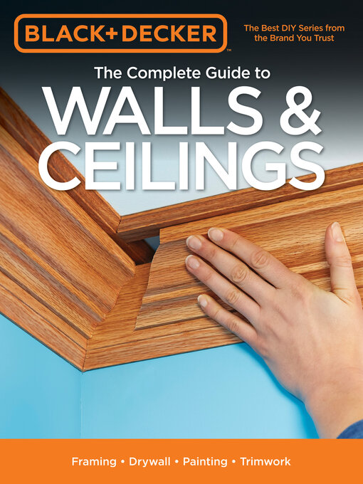 Title details for The Complete Guide to Walls & Ceilings by Editors of Cool Springs Press - Available
